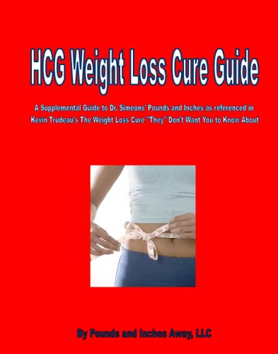 9781419681394: HCG Weight Loss Cure Guide: A Supplamental Guide to Dr. Simeon's Pounds and Inches as Referenced in KEvin Trudeau's The Weight Loss Cure "They" Don't Want You to Know About,