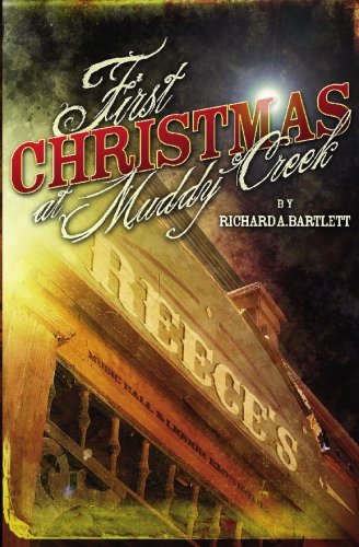 First Christmas At Muddy Creek (9781419682018) by Bartlett, Richard A.