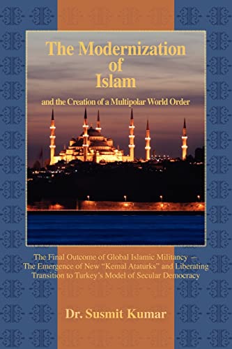 Beispielbild fr The Modernization of Islam and the Creation of a Multipolar World Order zum Verkauf von HPB-Diamond