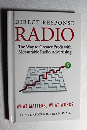 Imagen de archivo de Direct Response Radio: The Way to Bigger Profits With Radio Advertising a la venta por Revaluation Books