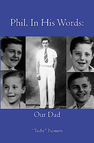 9781419684449: Phil, In His Words: Our Dad