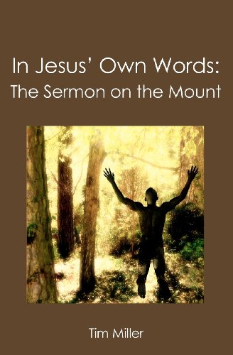 In Jesus' Own Words: The Sermon on the Mount (9781419684586) by Miller, Tim