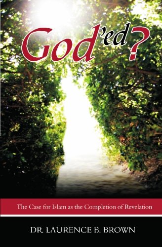 Beispielbild fr God'ed?: The Case for Islam as the Completion of Revelation zum Verkauf von ThriftBooks-Dallas