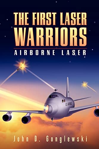 Stock image for The First Laser Warriors: Airborne Laser for sale by Lucky's Textbooks