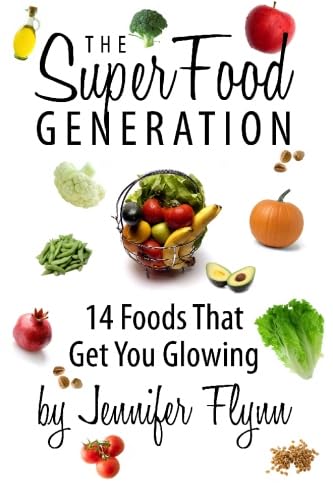 The Super Food Generation: 14 Foods That Get You Glowing (9781419685248) by Flynn, Jennifer