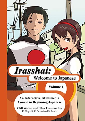 Beispielbild fr Irasshai: Welcome to Japanese: An Interactive, Multimedia Course in Beginning Japanese Volume 1 zum Verkauf von BooksRun