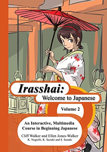 9781419685576: Irasshai: Welcome to Japanese: An Interactive, Multimedia Course in Beginning Japanese, Volume 2