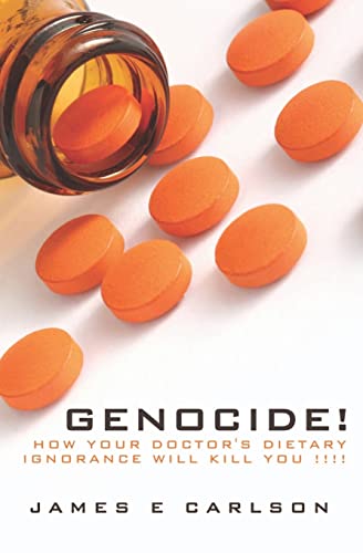 Stock image for Genocide: How Your Doctor's Dietary Ignorance Will Kill You!!!! for sale by SecondSale
