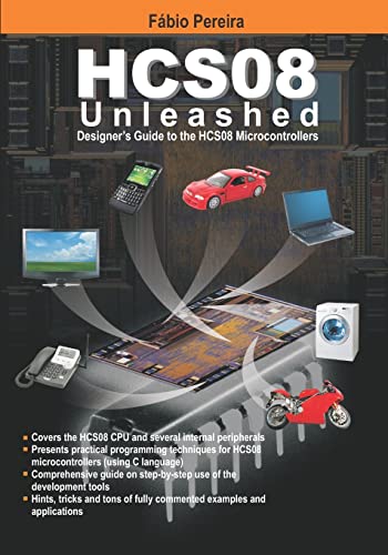 9781419685927: HCS08 Unleashed: Designer's Guide To the HCS08 Microcontrollers