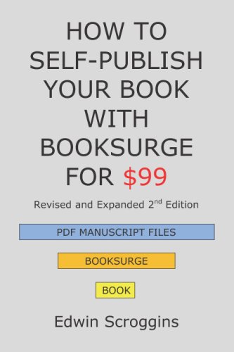9781419686986: How to Self-Publish Your Book with BookSurge for $99, 2nd Edition: A Step-by-Step Guide for Designing & Formatting Your Microsoft Word Book to PDF & POD Press Specifications