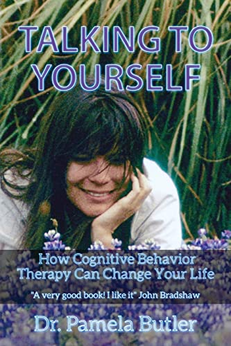 Imagen de archivo de Talking To Yourself: How Cognitive Behavior Therapy Can Change Your Life. a la venta por gwdetroit
