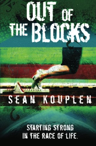 Out of the Blocks : A Student's Journey to a Fulfilling Career and Life - Sean Kouplen