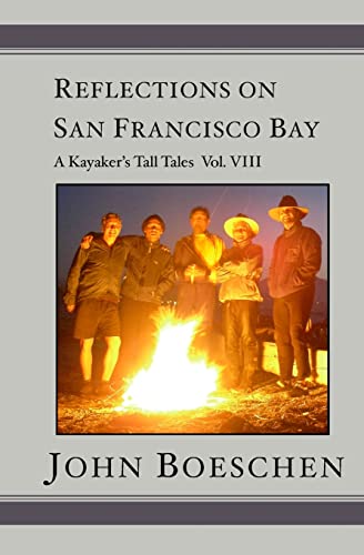 Stock image for Reflections on San Francisco Bay: A Kayaker's Tall Tales for sale by Lucky's Textbooks