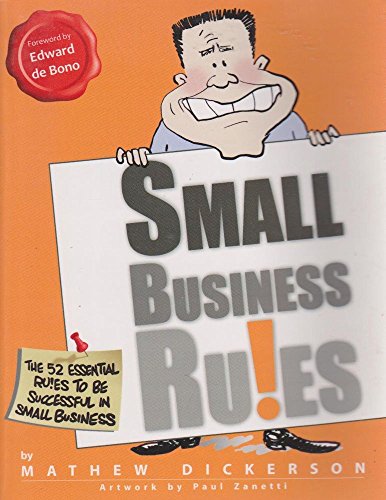 Stock image for Small Business Rules : The 52 Essential Rules to Be Successful in Small Business for sale by Better World Books