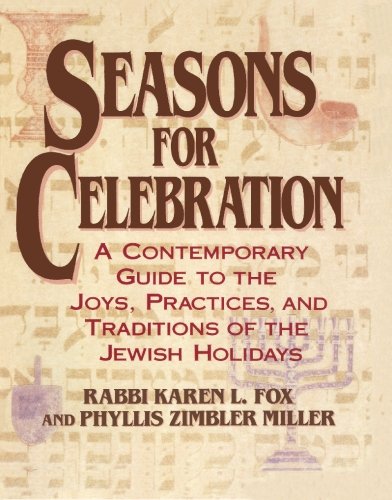 Imagen de archivo de Seasons for Celebration: A Contemporary Guide to the Joys, Practices, and Traditions of the Jewish Holidays a la venta por GoldenWavesOfBooks