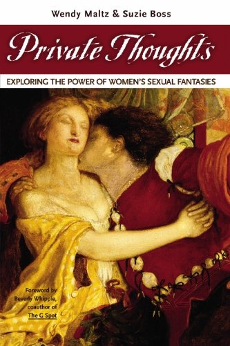 Imagen de archivo de Private Thoughts: Exploring the Power of Women's Sexual Fantasies a la venta por HPB-Ruby