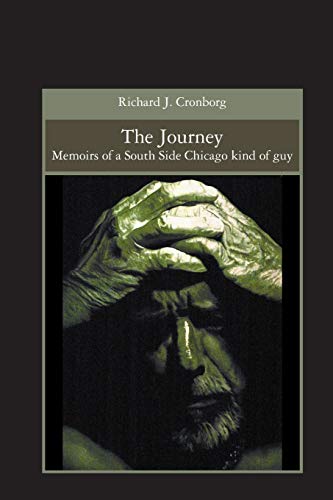 Stock image for The Journey: Memoirs of a South Side Chicago kind of guy for sale by HPB Inc.