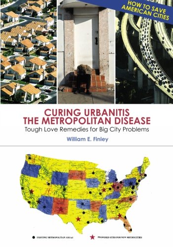 Stock image for Curing Urbanitis: The Metropolitan Disease : Tough Love Remedies for Big City Problems for sale by Books From California