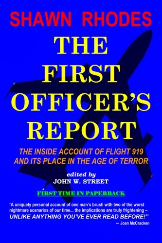Beispielbild fr First Officer's Report: The Inside Account of Flight 919 and Its Place in the Age of Terror zum Verkauf von Book Booth