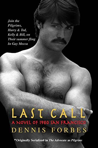 Last Call: A Novel of 1980 San Francisco (9781419694646) by Forbes, Dennis