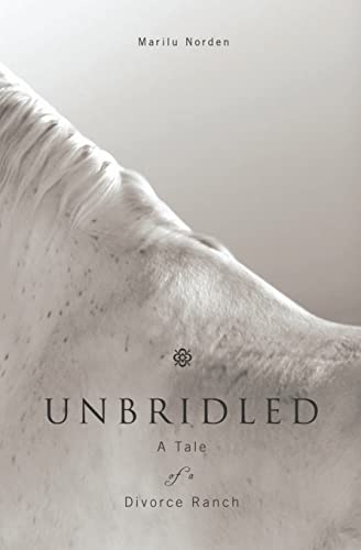 Unbridled: A Tale of a Divorce Ranch