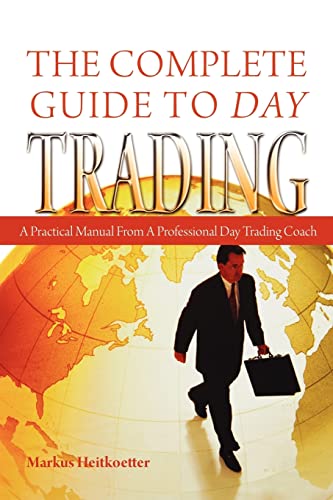 9781419695636: The Complete Guide to Day Trading: A Practical Manual from a Professional Day Trading Coach