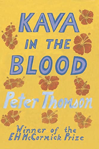 Kava in the Blood: A Personal Political Memoir from the Heart of Fiji - Thomson, Peter