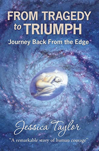 Stock image for From Tragedy to Triumph: Journey Back From The Edge for sale by SecondSale