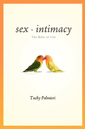 Stock image for Sex and Intimacy: The Gifts of Life for sale by Lucky's Textbooks