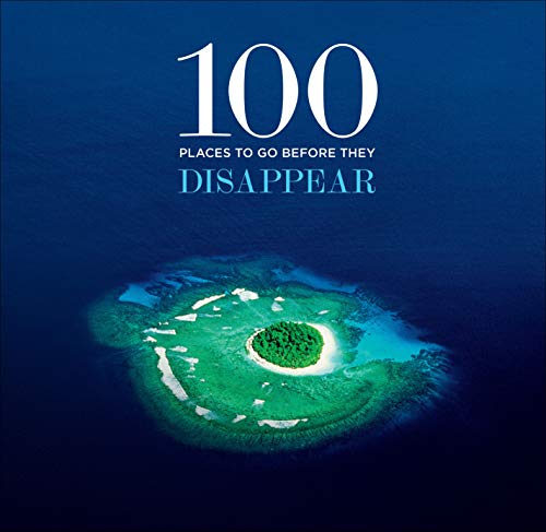 Beispielbild fr 100 Places to Go Before They Disappear zum Verkauf von AwesomeBooks