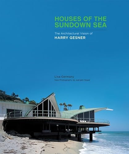 Stock image for Houses of the Sundown Sea: The Architectural Vision of Harry Gesner for sale by Gold Country Books