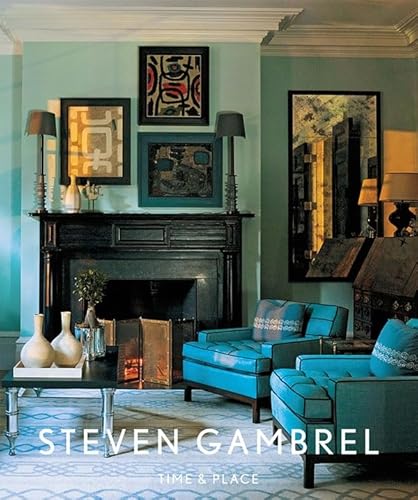 Steven Gambrel: Time and Place