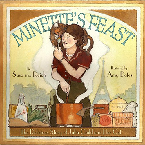 Imagen de archivo de Minette's Feast: The Delicious Story of Julia Child and Her Cat a la venta por ZBK Books