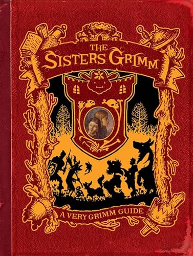 9781419702013: A Very Grimm Guide: Inside The World of The Sister's Grimm, Everafters, Ferryport Landing, and Everything in Between