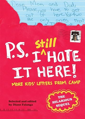 Stock image for P. S. I Still Hate It Here : More Kids' Letters from Camp for sale by Better World Books