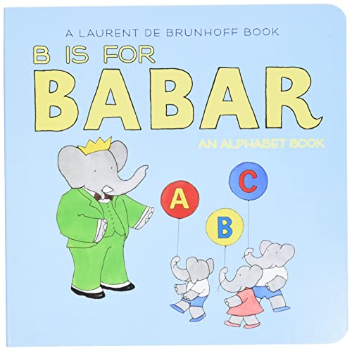 Stock image for B Is for Babar: An Alphabet Book for sale by Gulf Coast Books