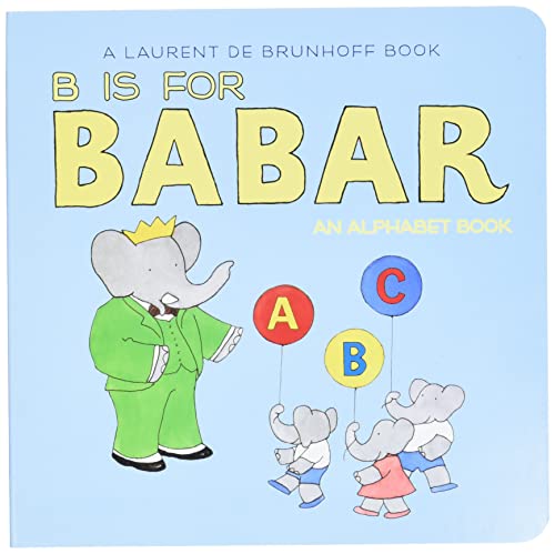 9781419702983: B Is for Babar: An Alphabet Book