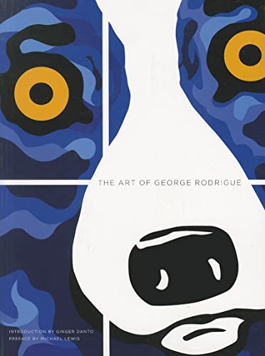 The Art of George Rodrigue (9781419703171) by Danto, Ginger