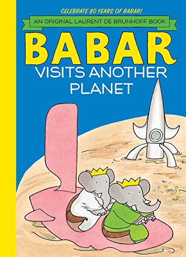 9781419703423: Babar Visits Another Planet (Babar (Harry N. Abrams))
