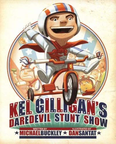 9781419703799: Kel Gilligan's Daredevil Stunt Show