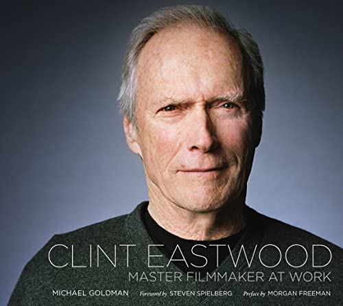 Stock image for Clint Eastwood: Master Filmmaker at Work for sale by ThriftBooks-Atlanta