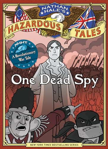 Imagen de archivo de Nathan Hale's Hazardous Tales: One Dead Spy a la venta por ZBK Books