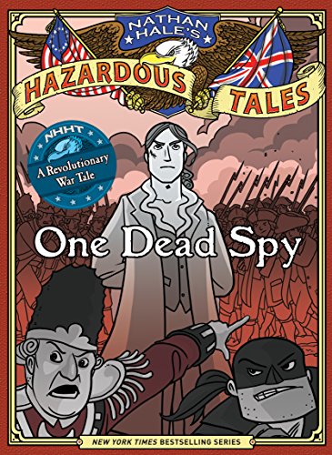 Stock image for Nathan Hales Hazardous Tales: One Dead Spy for sale by Goodwill