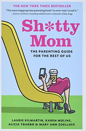 Beispielbild fr Sh*tty Mom: The Parenting Guide for the Rest of Us zum Verkauf von Wonder Book