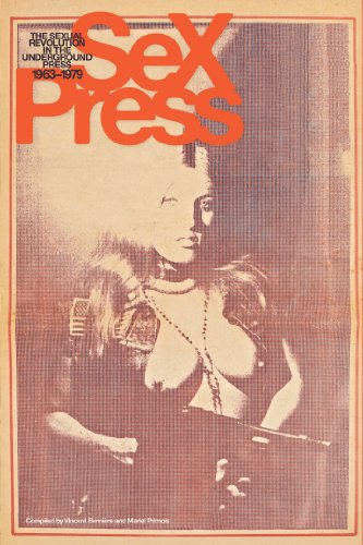 9781419705557: Sex Press: The Sexual Revolution in the Underground Press, 1963-1979