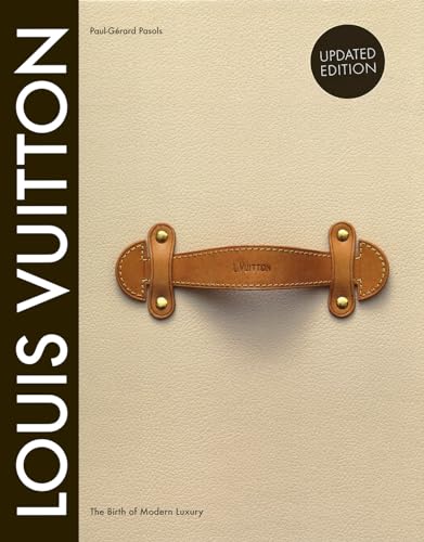 Imagen de archivo de Louis Vuitton: The Birth of Modern Luxury Updated Edition: The Birth of Modern Luxury Updated Edition a la venta por SecondSale