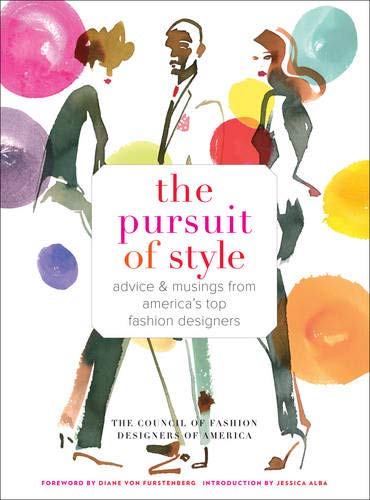 Beispielbild fr The Pursuit of Style: Advice and Musings from America's Top Fashion Designers zum Verkauf von Wonder Book