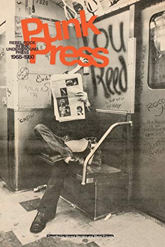 Stock image for Punk Press: Rebel Rock in the Underground Press, 1968-1980 for sale by The Book Spot