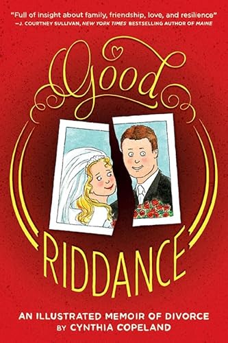 Beispielbild fr Good Riddance: An Illustrated Memoir of Divorce zum Verkauf von ThriftBooks-Atlanta