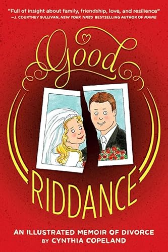 9781419706707: Good Riddance: A Graphic Memoir of Divorce